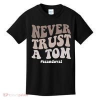 Never Trust A Tom Vanderpump Rules Team Ariana Kids T-Shirt thumb 0