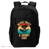 Never Trust A Skinny Chef Funny Chef Cooking Lovers Chefs Gift Backpack thumb 0