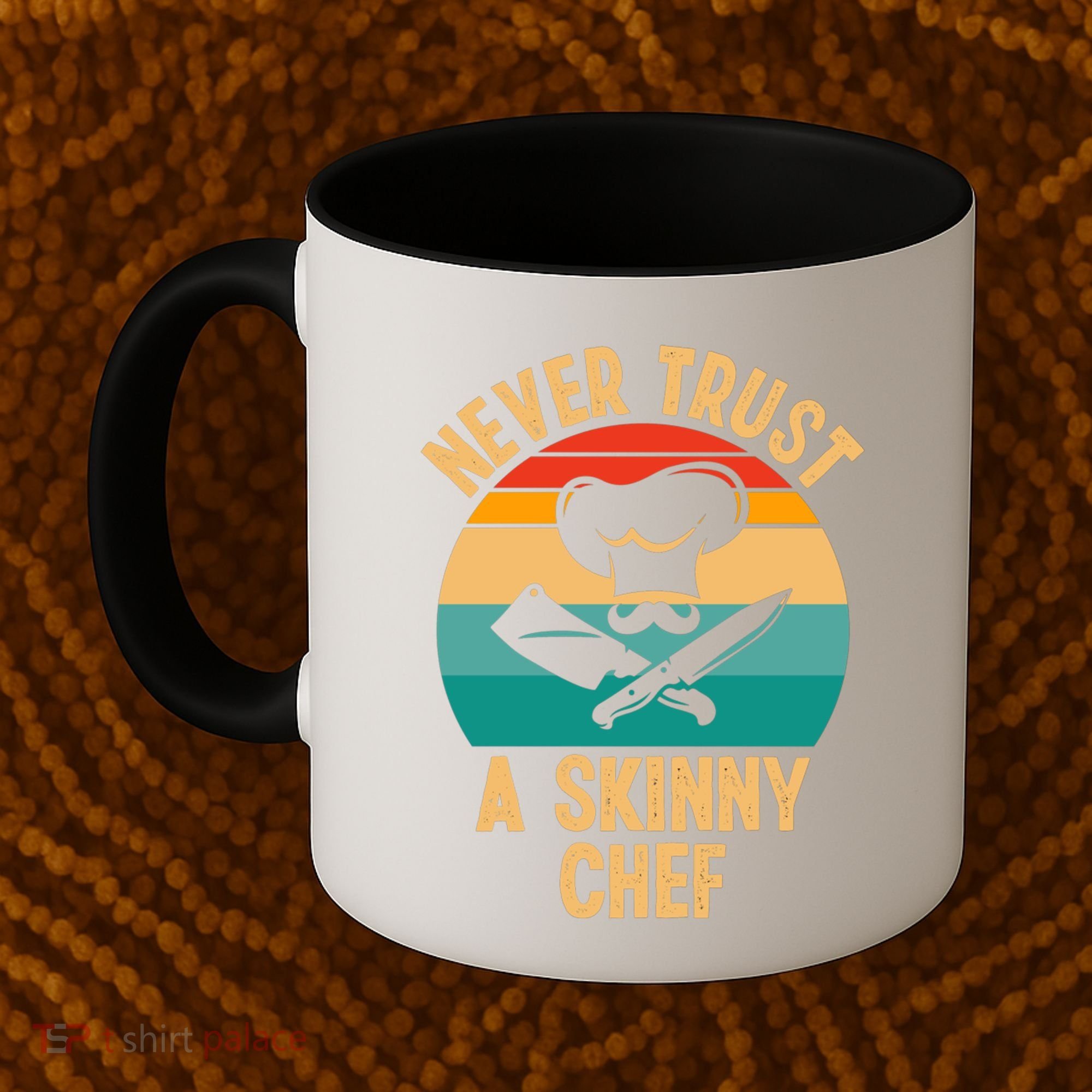 Never Trust A Skinny Chef Funny Chef Cooking Lovers Chefs Gift Coffee Mug
