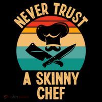 Never Trust A Skinny Chef Funny Chef Cooking Lovers Chefs Gift Coffee Mug thumb 5
