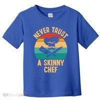 Never Trust A Skinny Chef Funny Chef Cooking Lovers Chefs Gift Toddler T-Shirt thumb 0