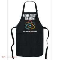Never Trust An Atom They Make Up Everything Science Teacher Apron thumb 0