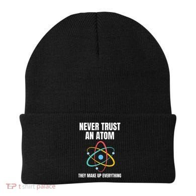 Never Trust An Atom They Make Up Everything Science Teacher Beanie