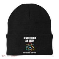 Never Trust An Atom They Make Up Everything Science Teacher Beanie thumb 0