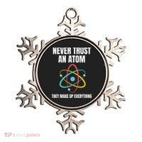 Never Trust An Atom They Make Up Everything Science Teacher Ornament thumb 0