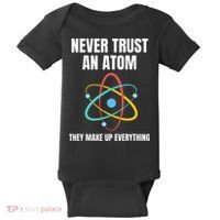 Never Trust An Atom They Make Up Everything Science Teacher Baby Bodysuit thumb 0