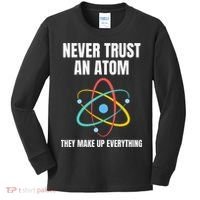 Never Trust An Atom They Make Up Everything Science Teacher Kids Long Sleeve Shirt thumb 0