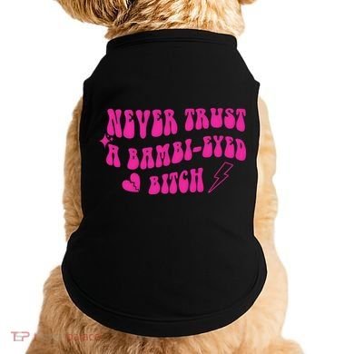 Never Trust A Bambi Eyed Biitch Doggie Tank