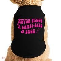 Never Trust A Bambi Eyed Biitch Doggie Tank thumb 0