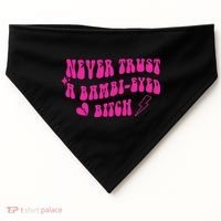 Never Trust A Bambi Eyed Biitch USA-Made Doggie Bandana thumb 0