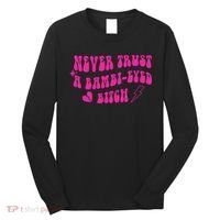 Never Trust A Bambi Eyed Biitch Long Sleeve Shirt thumb 0