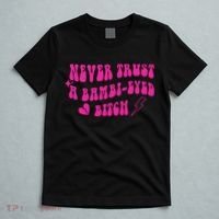 Never Trust A Bambi Eyed Biitch T-Shirt thumb 5