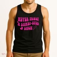 Never Trust A Bambi Eyed Biitch Tank Top thumb 3