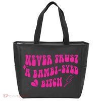 Never Trust A Bambi Eyed Biitch Tote Bag thumb 0