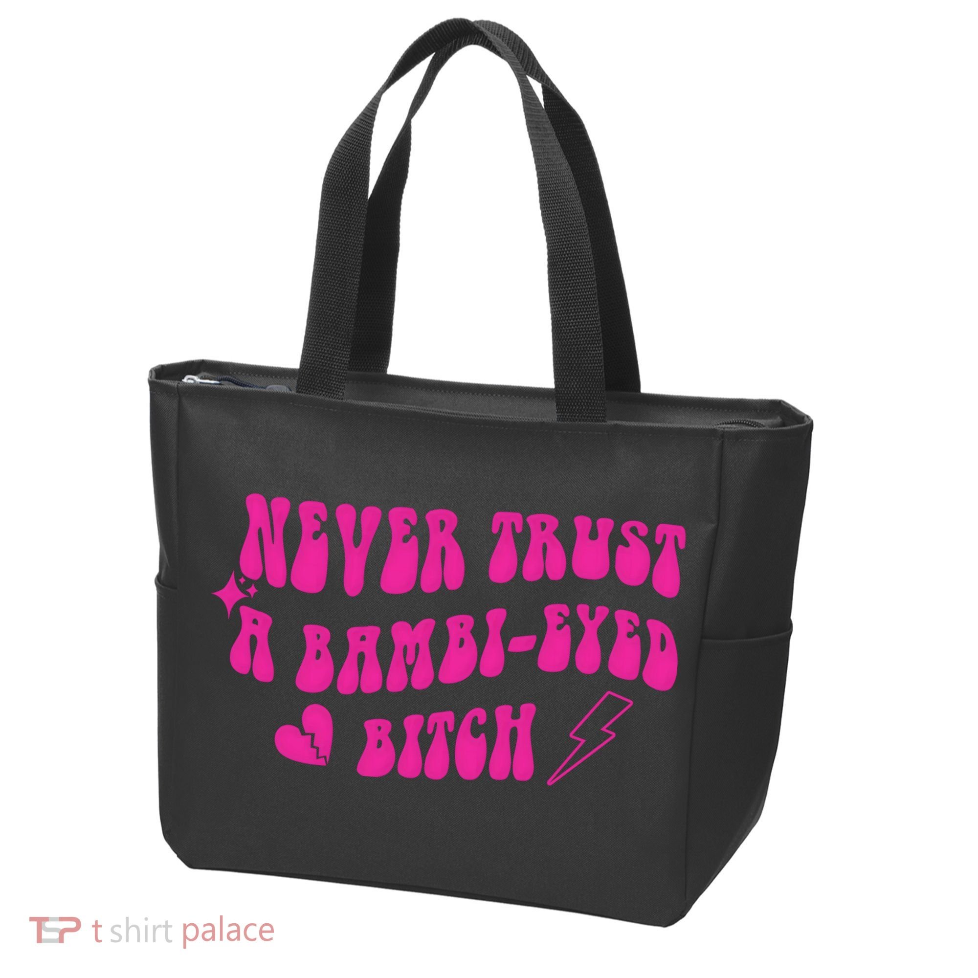 Never Trust A Bambi Eyed Biitch Tote Bag