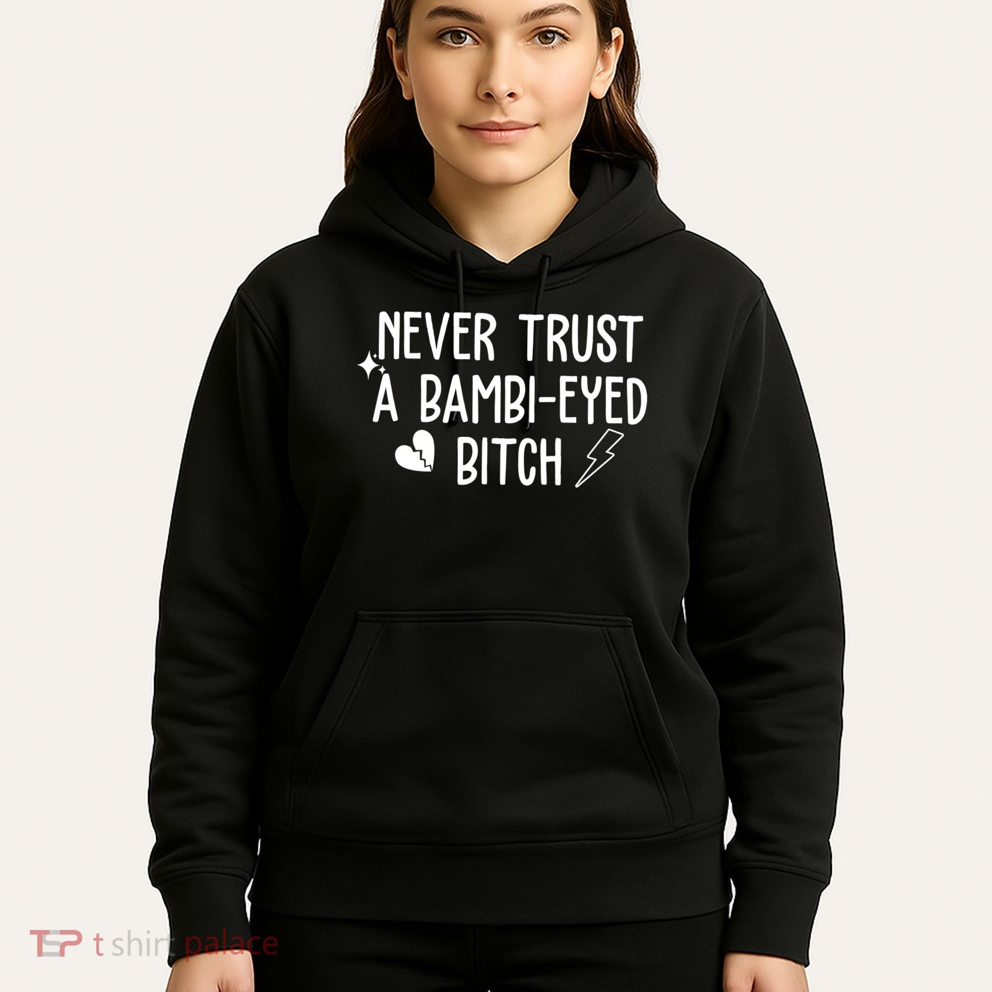 Never Trust A Bambi Eyed Biitch Funny Humor Hoodie