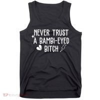 Never Trust A Bambi Eyed Biitch Funny Humor Tank Top thumb 0