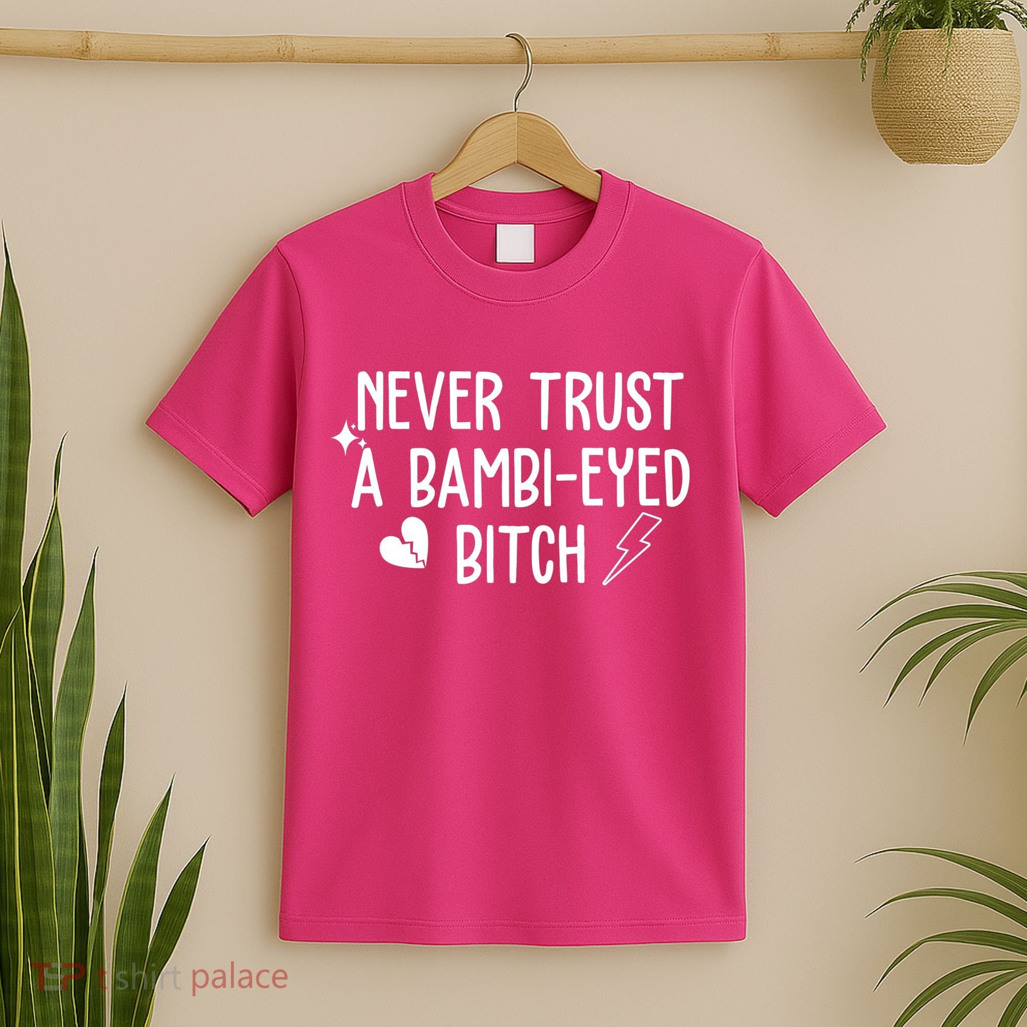 Never Trust A Bambi Eyed Biitch Funny Humor T-Shirt