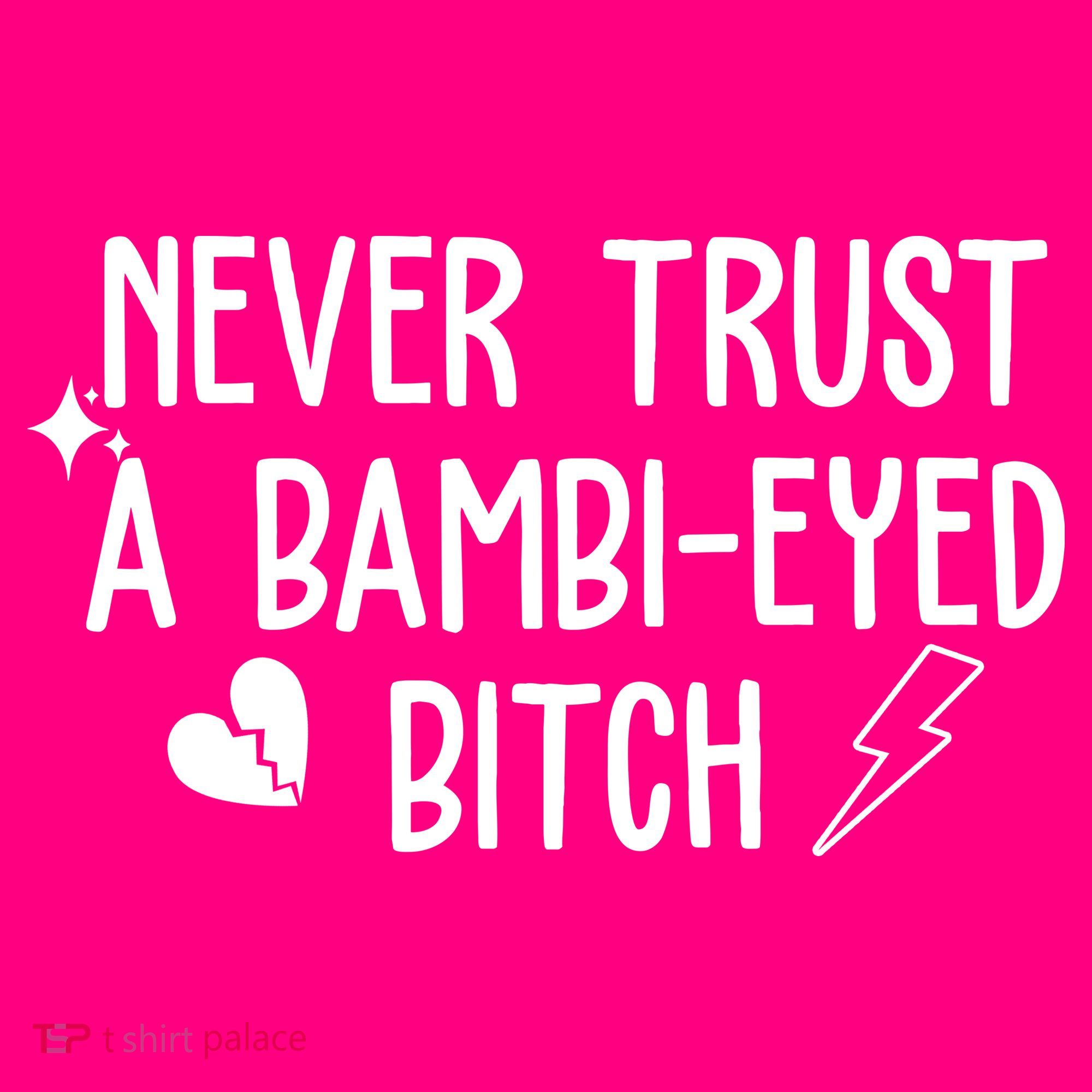 Never Trust A Bambi Eyed Biitch Funny Humor Coaster