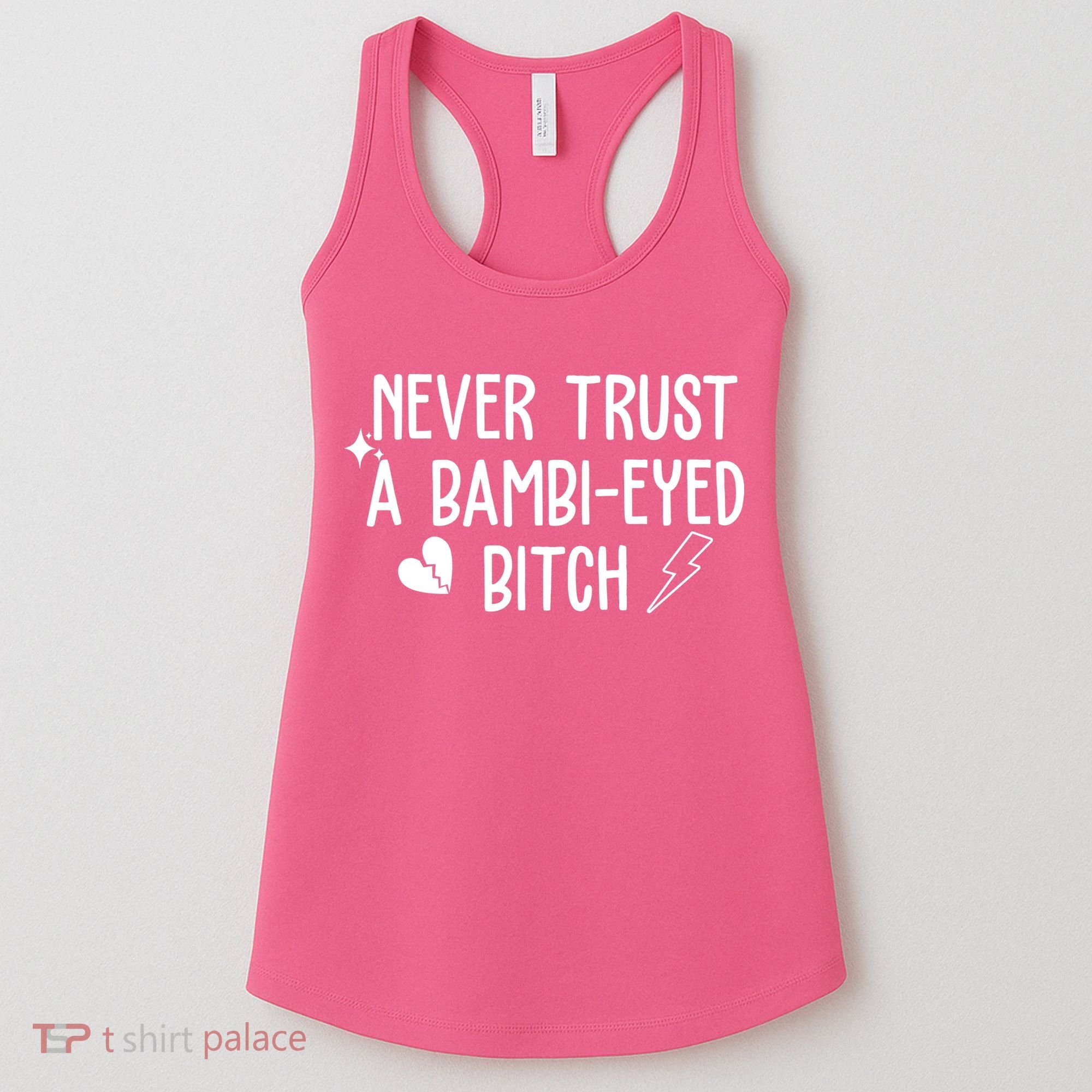 Never Trust A Bambi Eyed Biitch Funny Humor Women's Tank Top