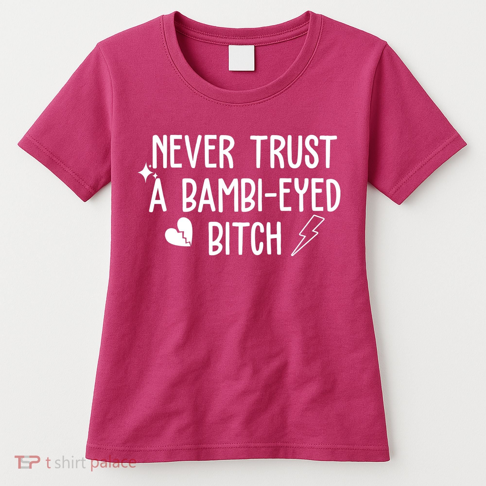 Never Trust A Bambi Eyed Biitch Funny Humor Women's T-Shirt