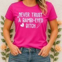 Never Trust A Bambi Eyed Biitch Funny Humor Women's T-Shirt thumb 2