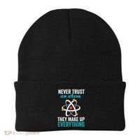 Never Trust An Atom They Make Up Everything Funny Science Cool Gift Beanie thumb 0