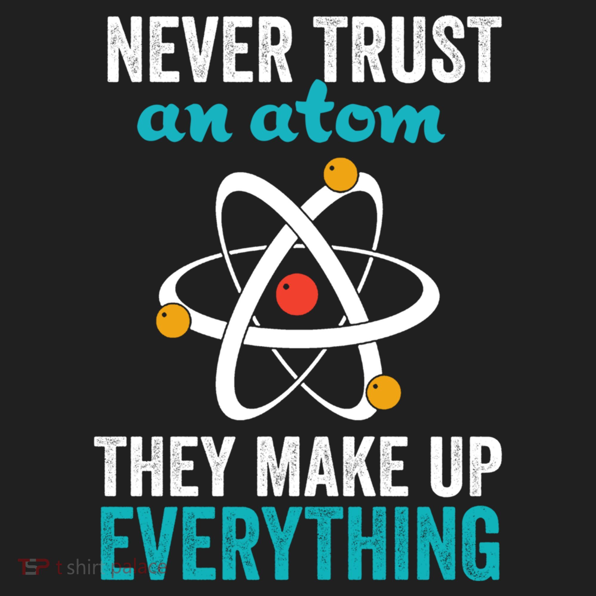 Never Trust An Atom They Make Up Everything Funny Science Cool Gift Beanie