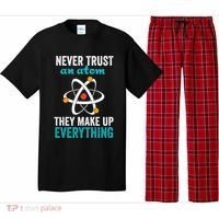 Never Trust An Atom They Make Up Everything Funny Science Cool Gift Pajama Set thumb 0