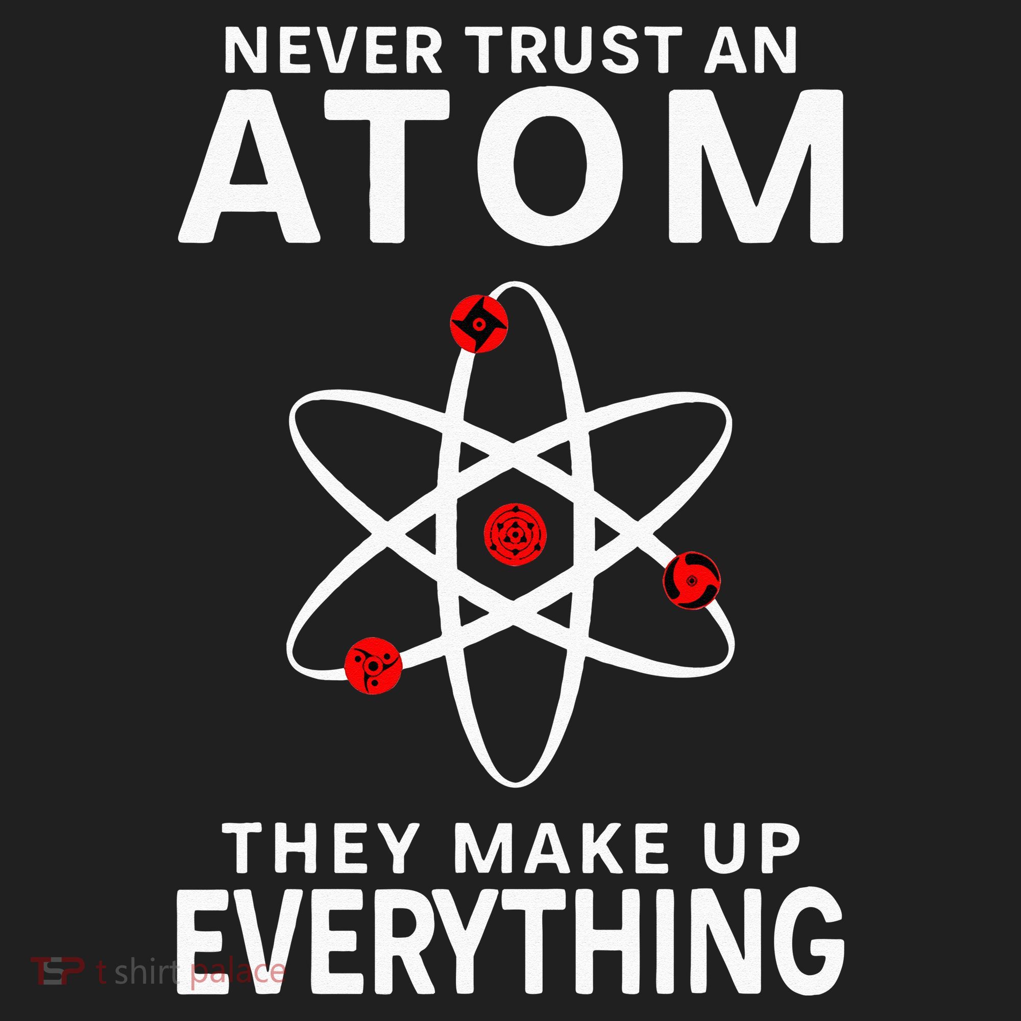 Never Trust An Atom They Make Up Everything Science Teacher Golf Towel