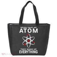 Never Trust An Atom They Make Up Everything Science Teacher Tote Bag thumb 0