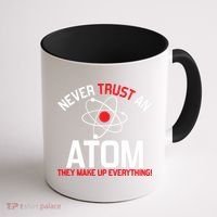 Never Trust An Atom Adult Humor Science Coffee Mug thumb 1