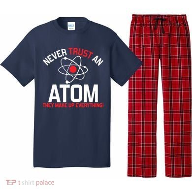 Never Trust An Atom Adult Humor Science Pajama Set