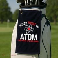 Never Trust An Atom Adult Humor Science Golf Towel thumb 2