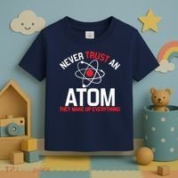 Never Trust An Atom Adult Humor Science Toddler T-Shirt thumb 3