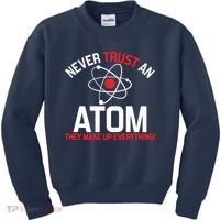 Never Trust An Atom Adult Humor Science Kids Sweatshirt thumb 0