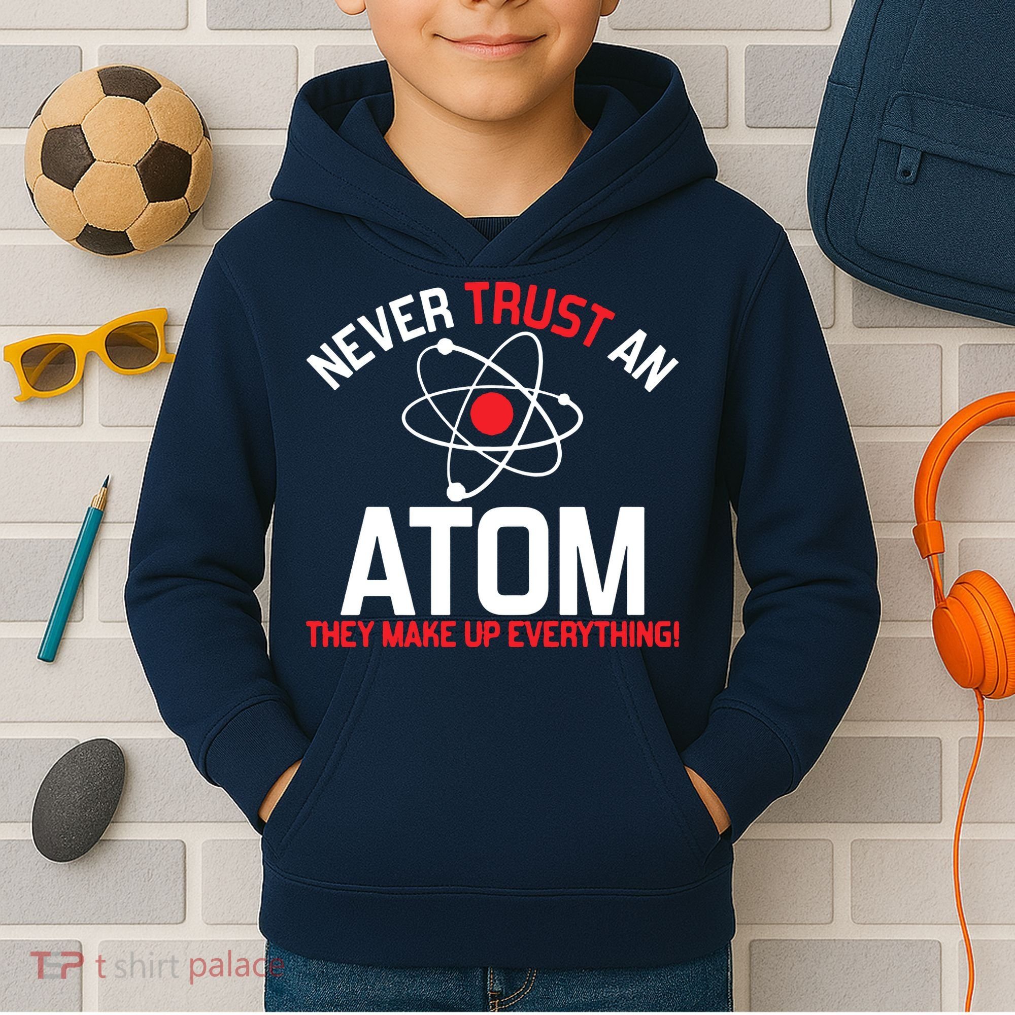 Never Trust An Atom Adult Humor Science Kids Hoodie
