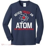 Never Trust An Atom Adult Humor Science Kids Long Sleeve Shirt thumb 0