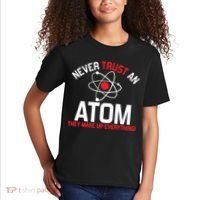 Never Trust An Atom Adult Humor Science Kids T-Shirt thumb 2