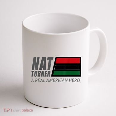 Nat Turner A Real American Hero Coffee Mug back