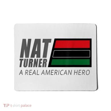 Nat Turner A Real American Hero Mousepad
