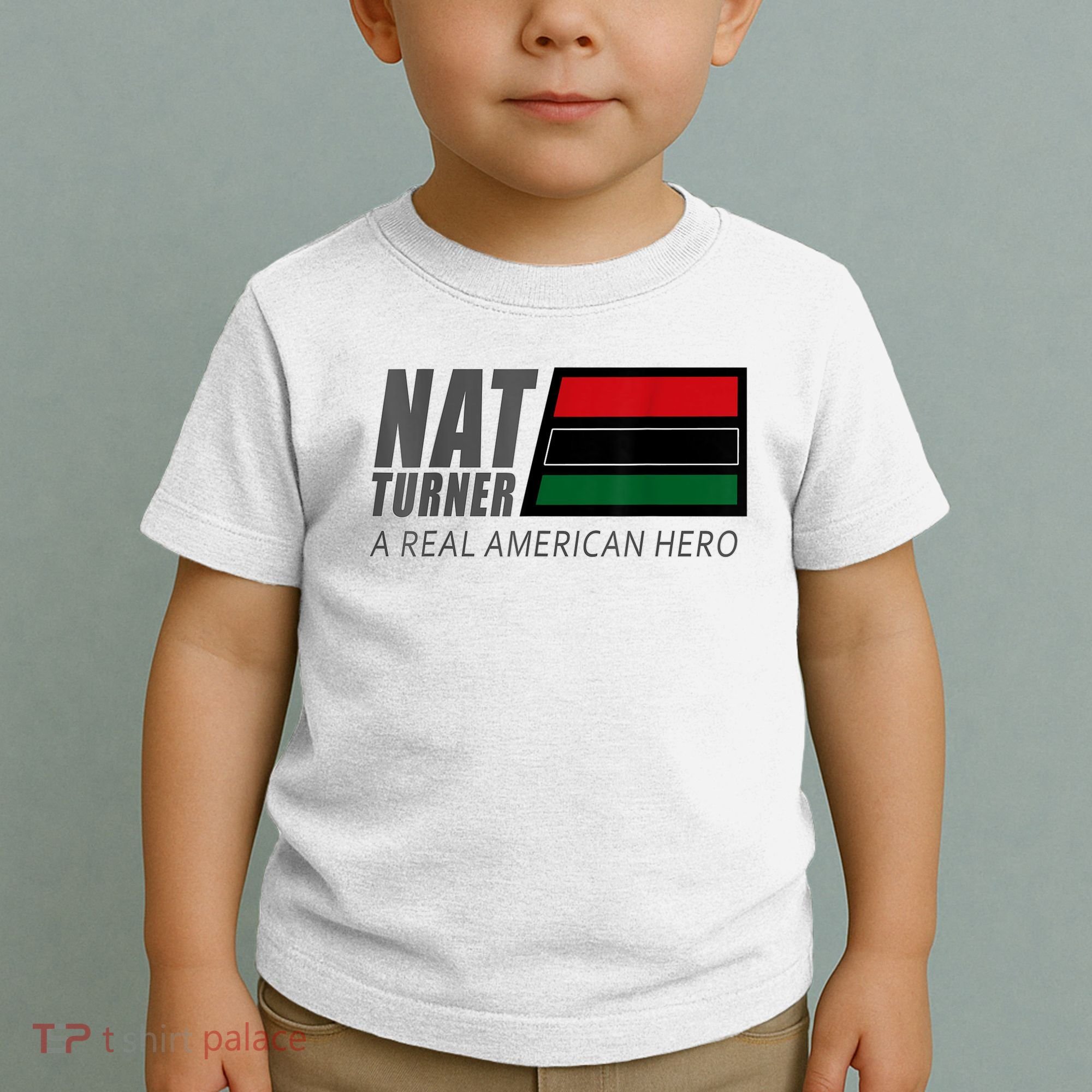 Nat Turner A Real American Hero Toddler T-Shirt