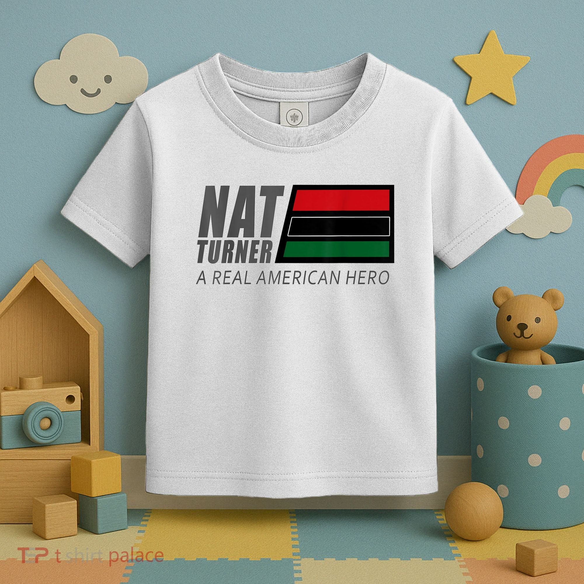 Nat Turner A Real American Hero Toddler T-Shirt