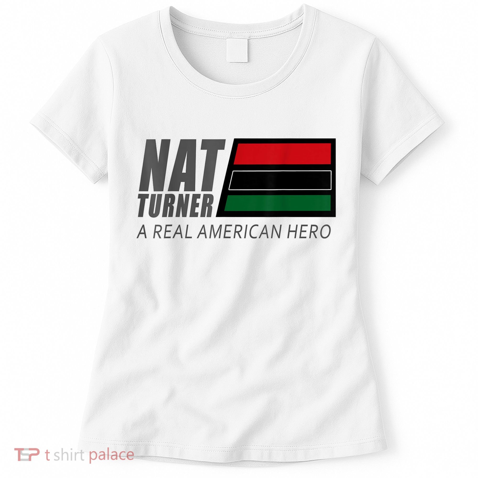 Nat Turner A Real American Hero Women's T-Shirt