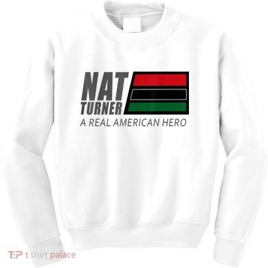 Nat Turner A Real American Hero Kids Sweatshirt