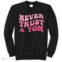 Never Trust a Tom Team Ariana Sweatshirt thumb 0