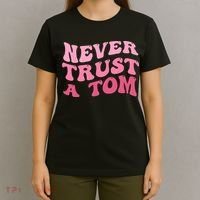 Never Trust a Tom Team Ariana T-Shirt thumb 4