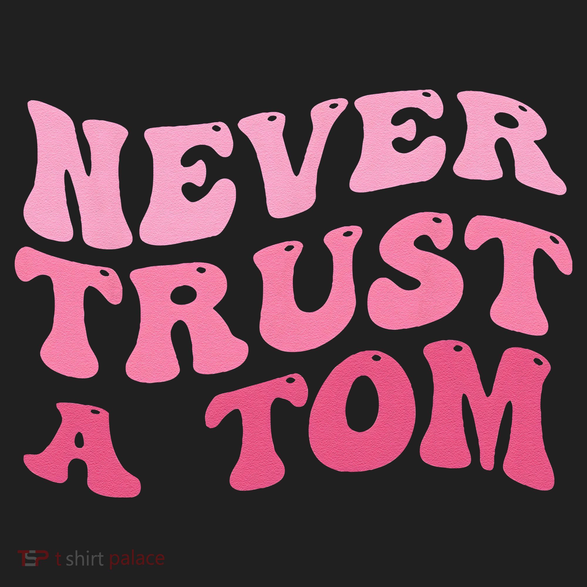 Never Trust a Tom Team Ariana Beanie