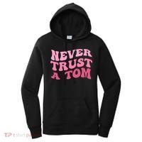 Never Trust a Tom Team Ariana Women's Hoodie thumb 0