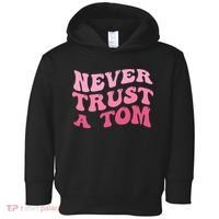 Never Trust a Tom Team Ariana Toddler Hoodie thumb 0